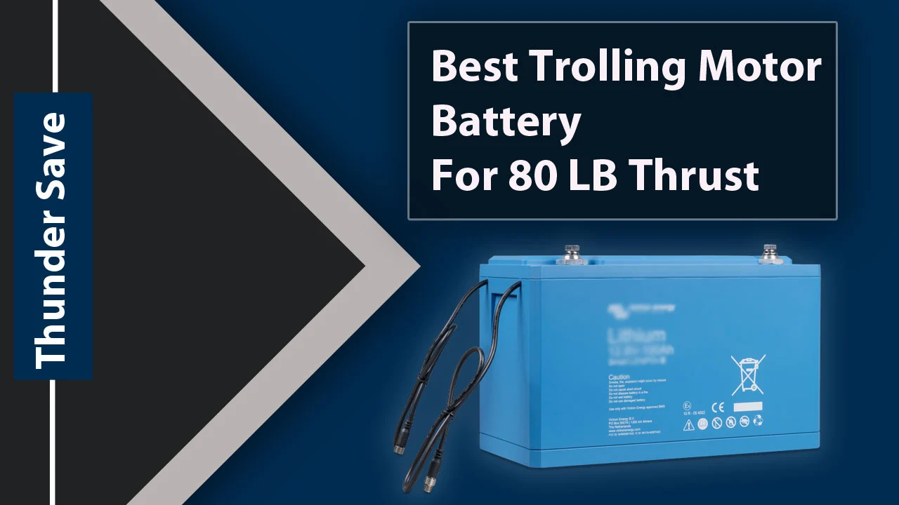 Best Trolling motor battery