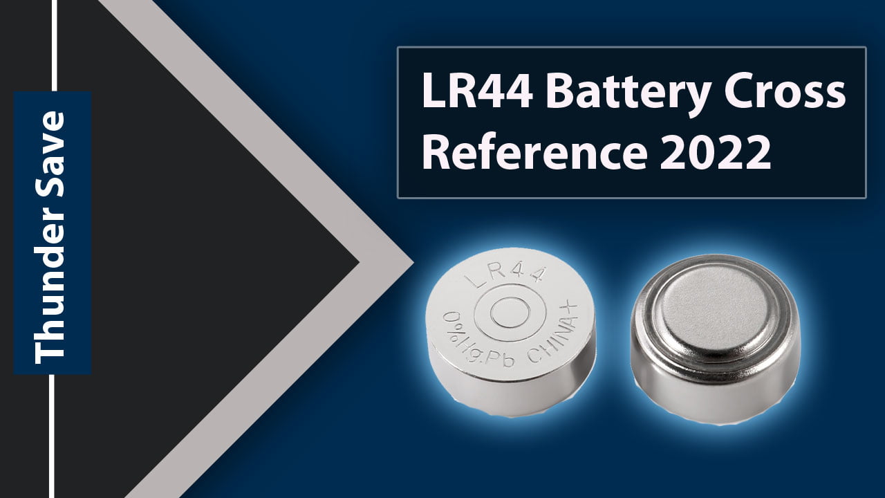 LR44 Battery Cross Reference