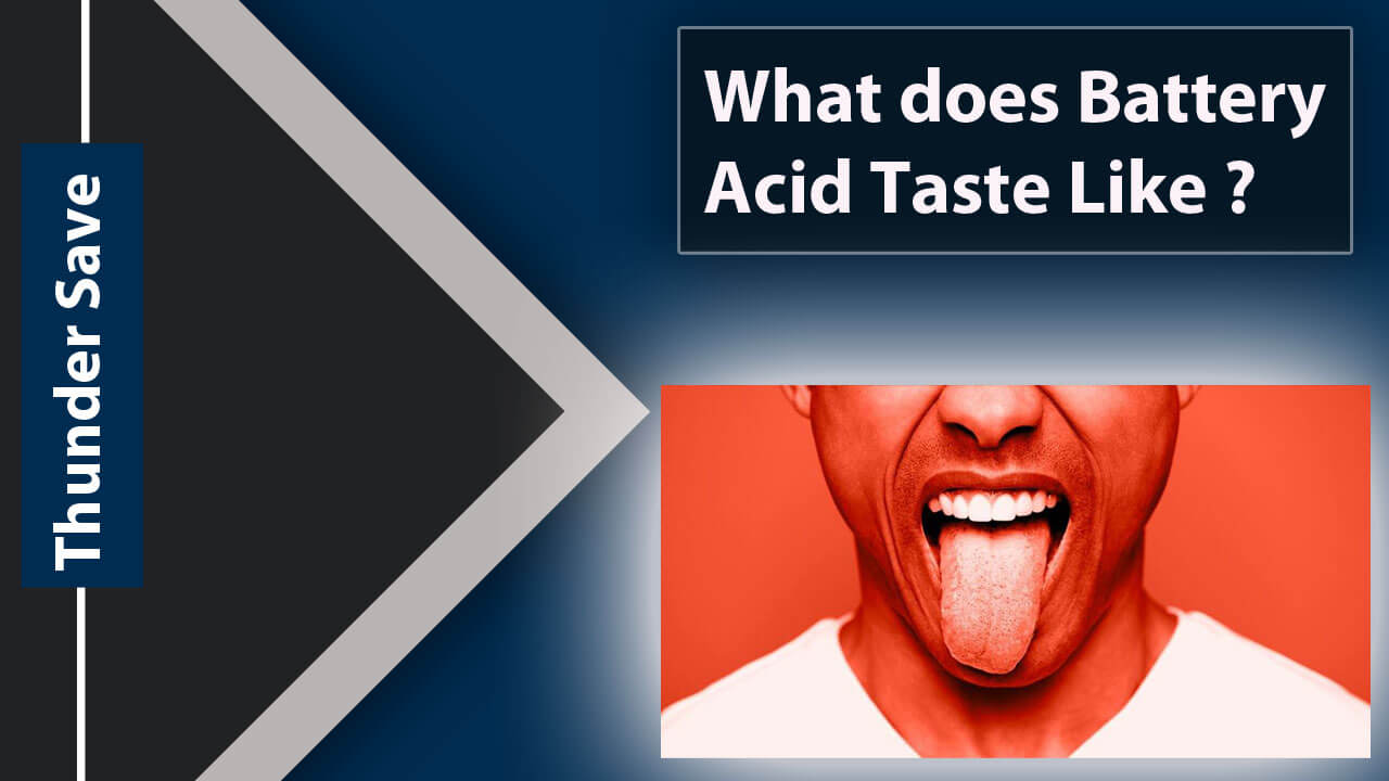 What does Battery Acid Taste Like