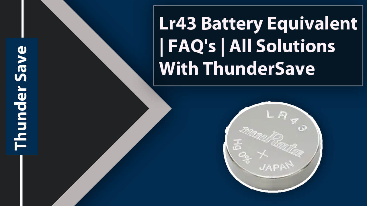 Lr43 Battery Equivalent